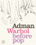 A book cover featuring a pencil  sketch of peoples legs and the title "Adman: Warhol before pop"