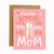 Pink greeting card with red and white text that reads " No one rocks the Mom Jeans like you, Mom.