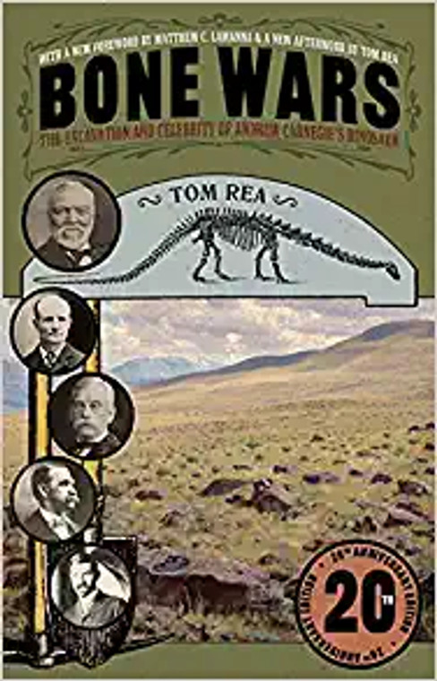 Bone Wars: The Excavation and Celebrity of Andrew Carnegie's Dinosaur, Twentieth Anniversary Edition Paperback – September 14, 2021