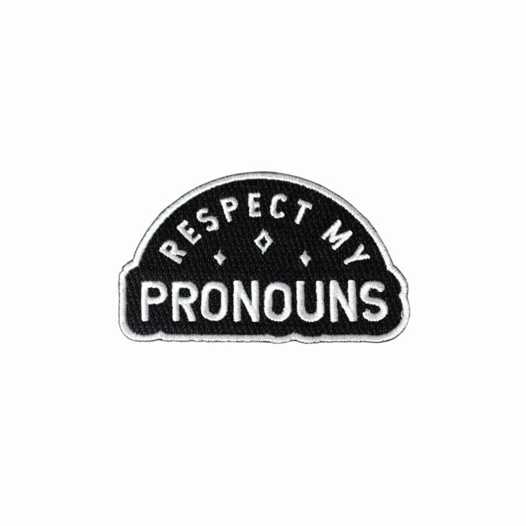 White embroidered text on black patch, text: Respect My Pronouns
