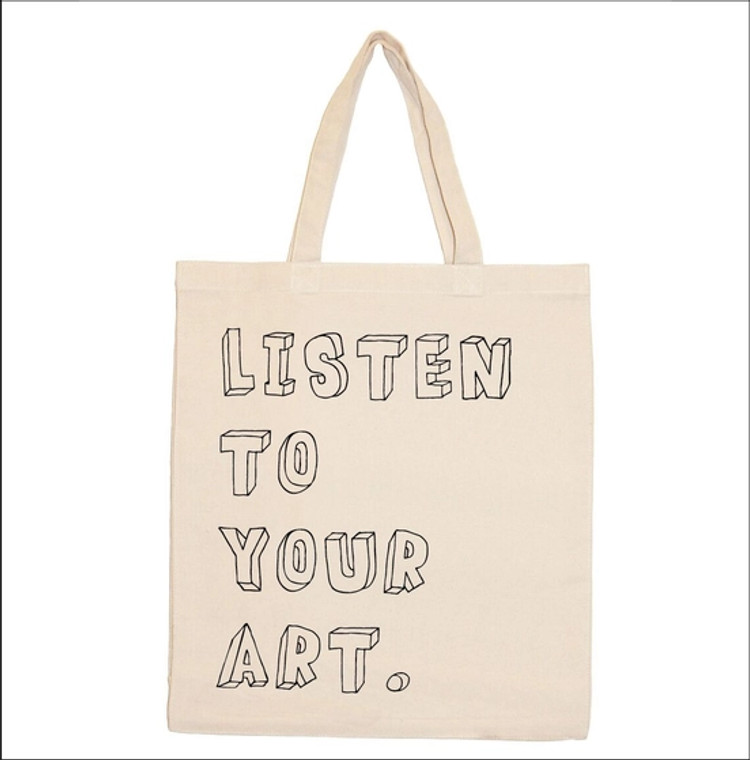 canvas tote bag with black letters, text: listen to your art.