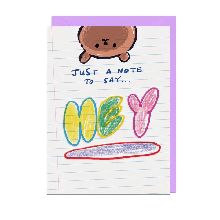 White notecard looks like lined paper, illustration of brown bear, text: just a note to say HEY
