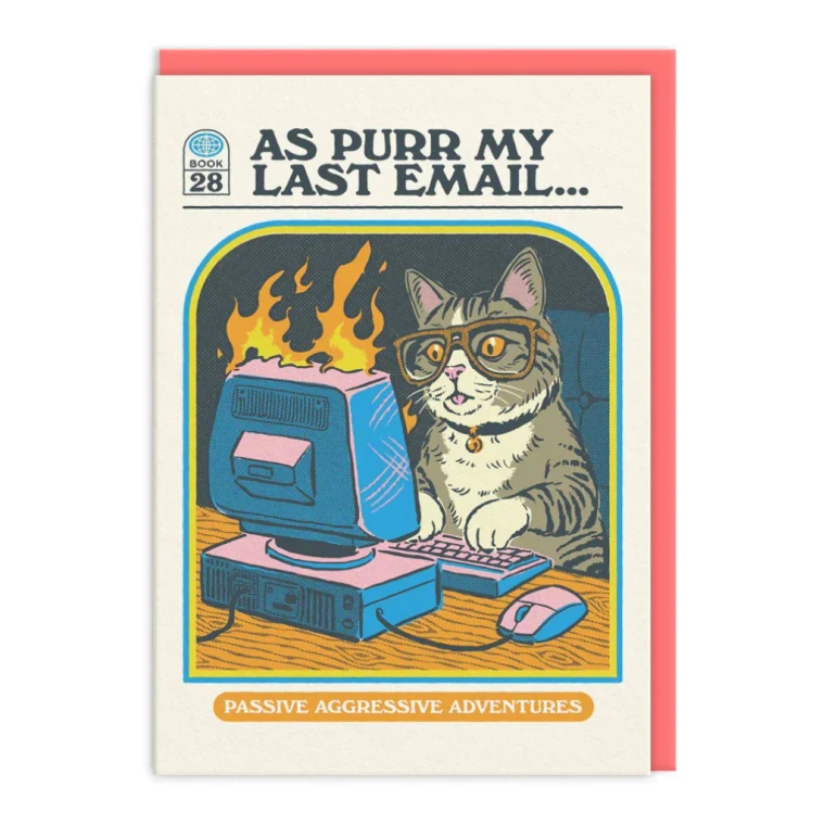 Cream colored card with an illustration of a cat in front of a computer, that is on fire. text: As purr my last email