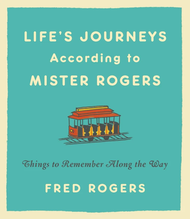 Cover of Life’s Journeys According to Mister Rogers