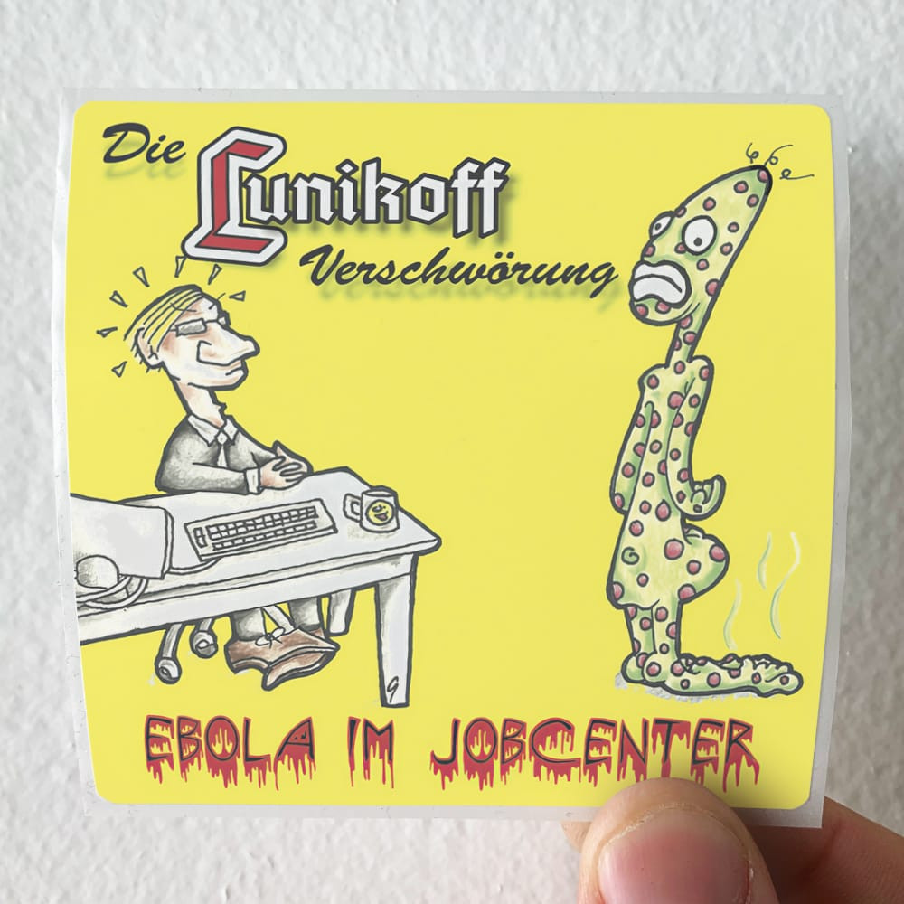 Die Lunikoff Verschworung Ebola Im Jobcenter Album Cover Sticker