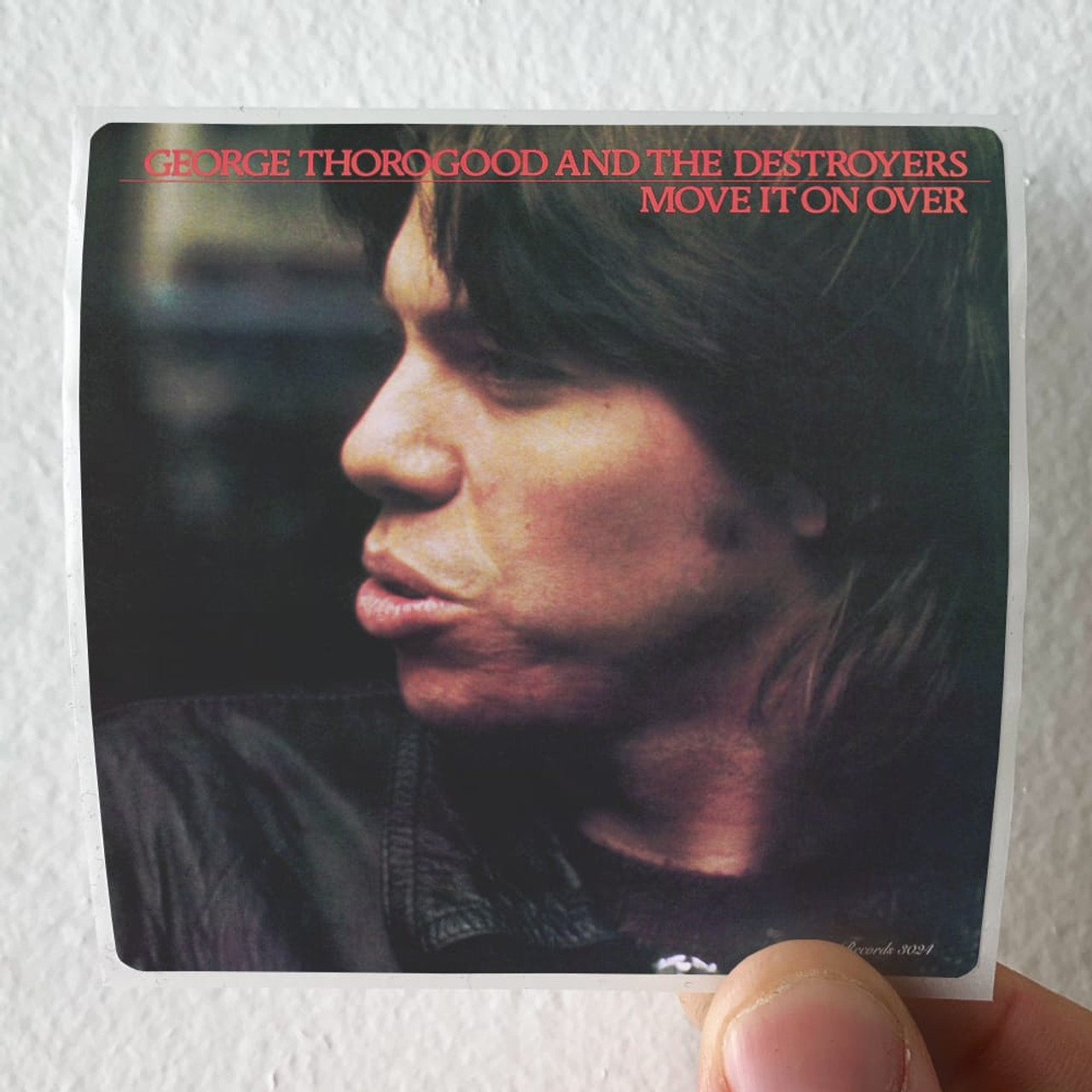 George Thorogood and The Destroyers Move It On Over Album Cover Sticker