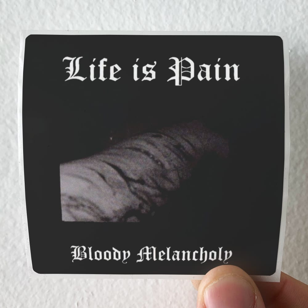 Life is Pain Bloody Melancholy 1 Album Cover Sticker