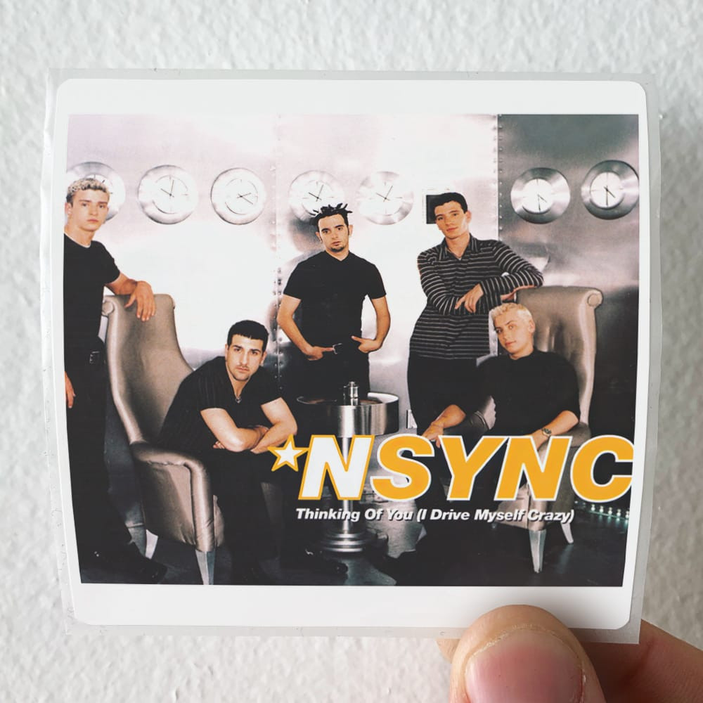 NSYNC Thinking Of You I Drive Myself Crazy Album Cover Sticker