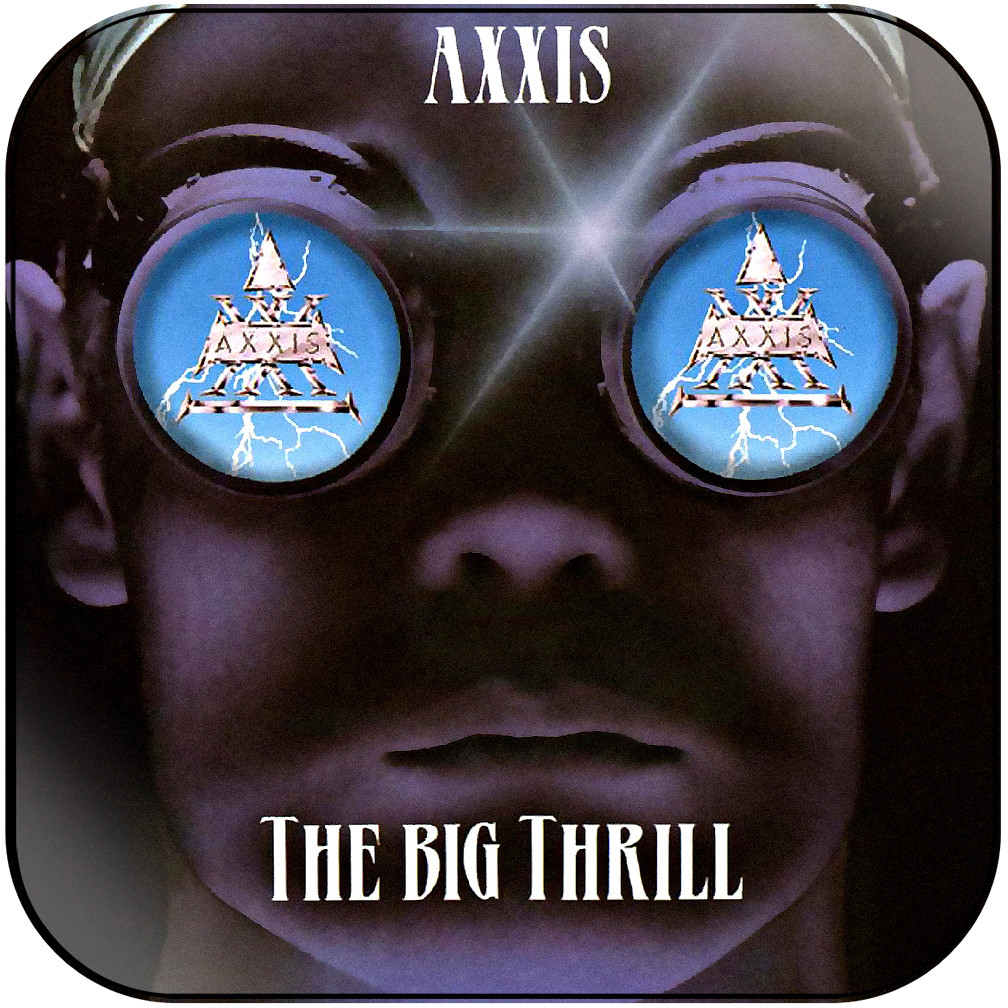 Axxis The Big Thrill Album Cover Sticker Album Cover Sticker