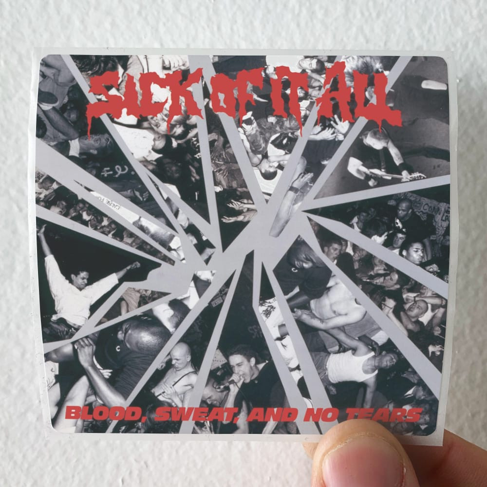 Sick of It All Blood Sweat And No Tears Album Cover Sticker