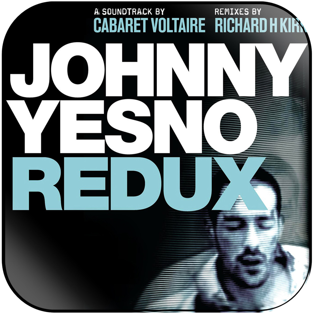 Cabaret Voltaire Johnny Yesno Redux Album Cover Sticker Album Cover Sticker