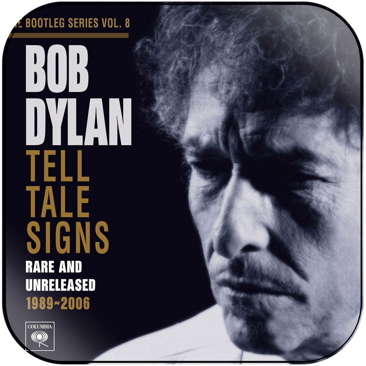 Bob Dylan The Bootleg Series Volume 8 Tell Tale Signs Rare And