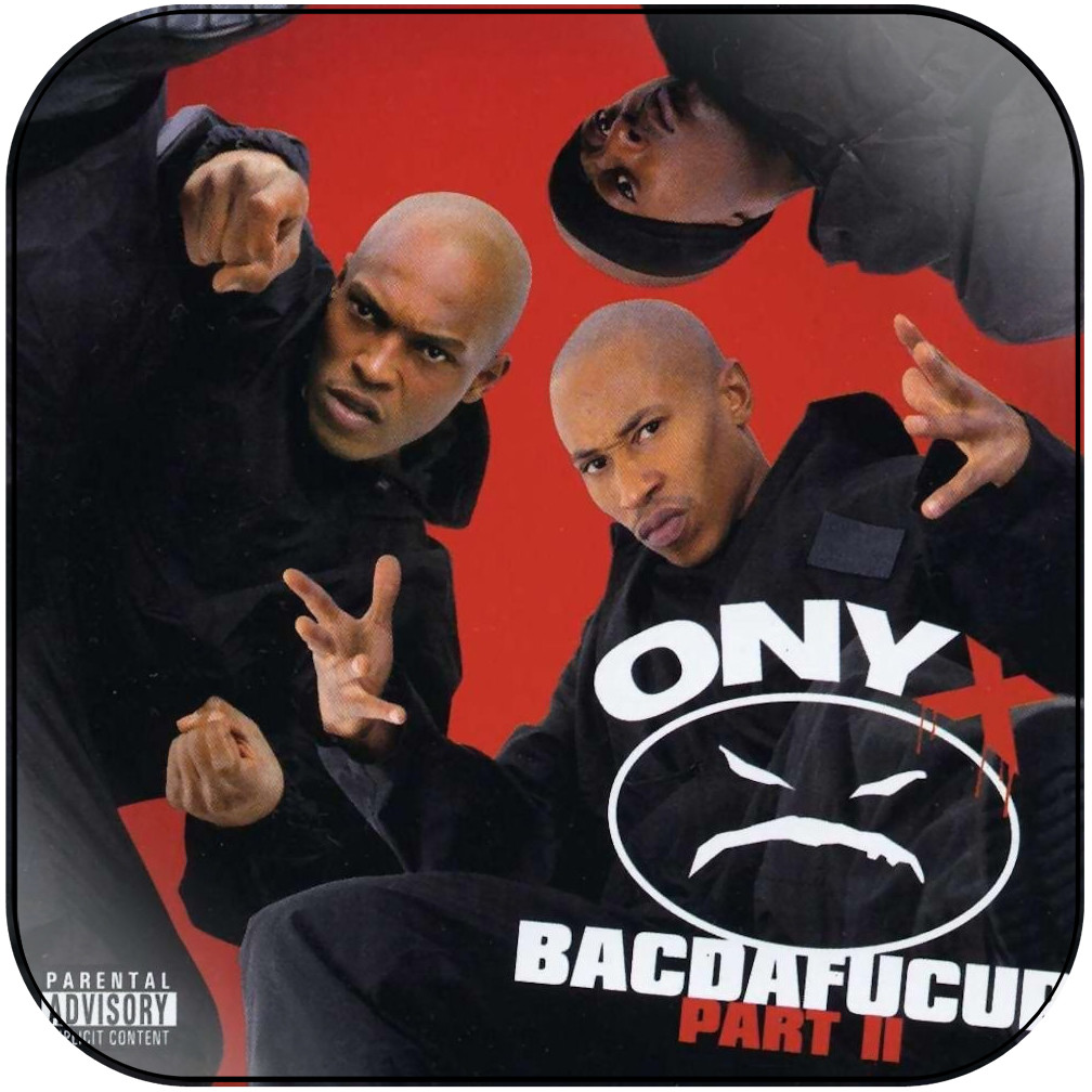 Onyx Bacdafucup Part Ii Album Cover Sticker