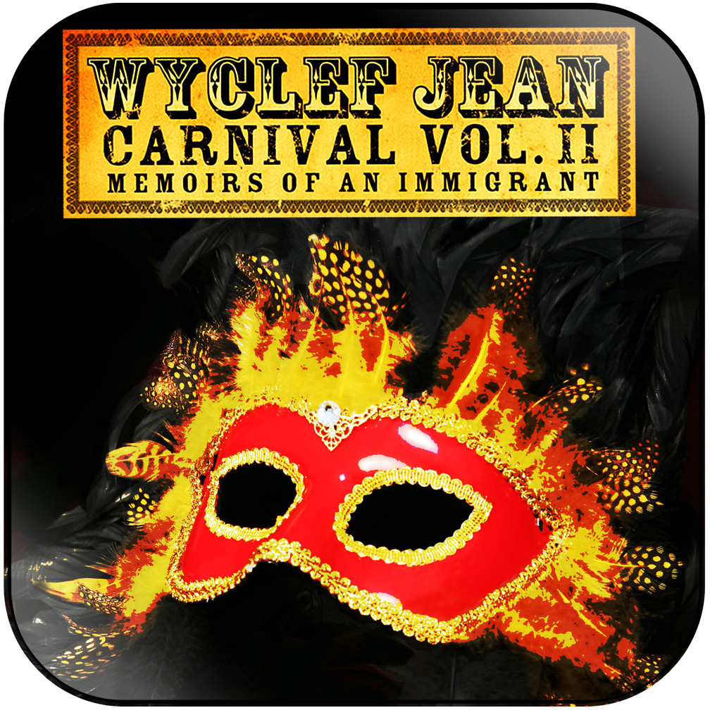 確認用Wyclef Jean / Carnival Vol. II... Mem Wyclef Jean Carnival Volume Ii Memoirs Of An Immigrant Album Cover