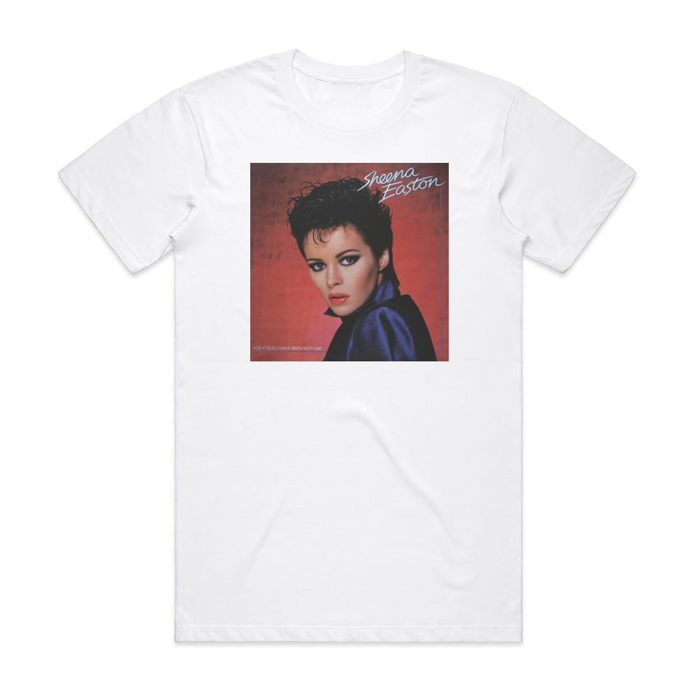 Sheena Easton You Could Have Been With Me Album Cover T-Shirt White