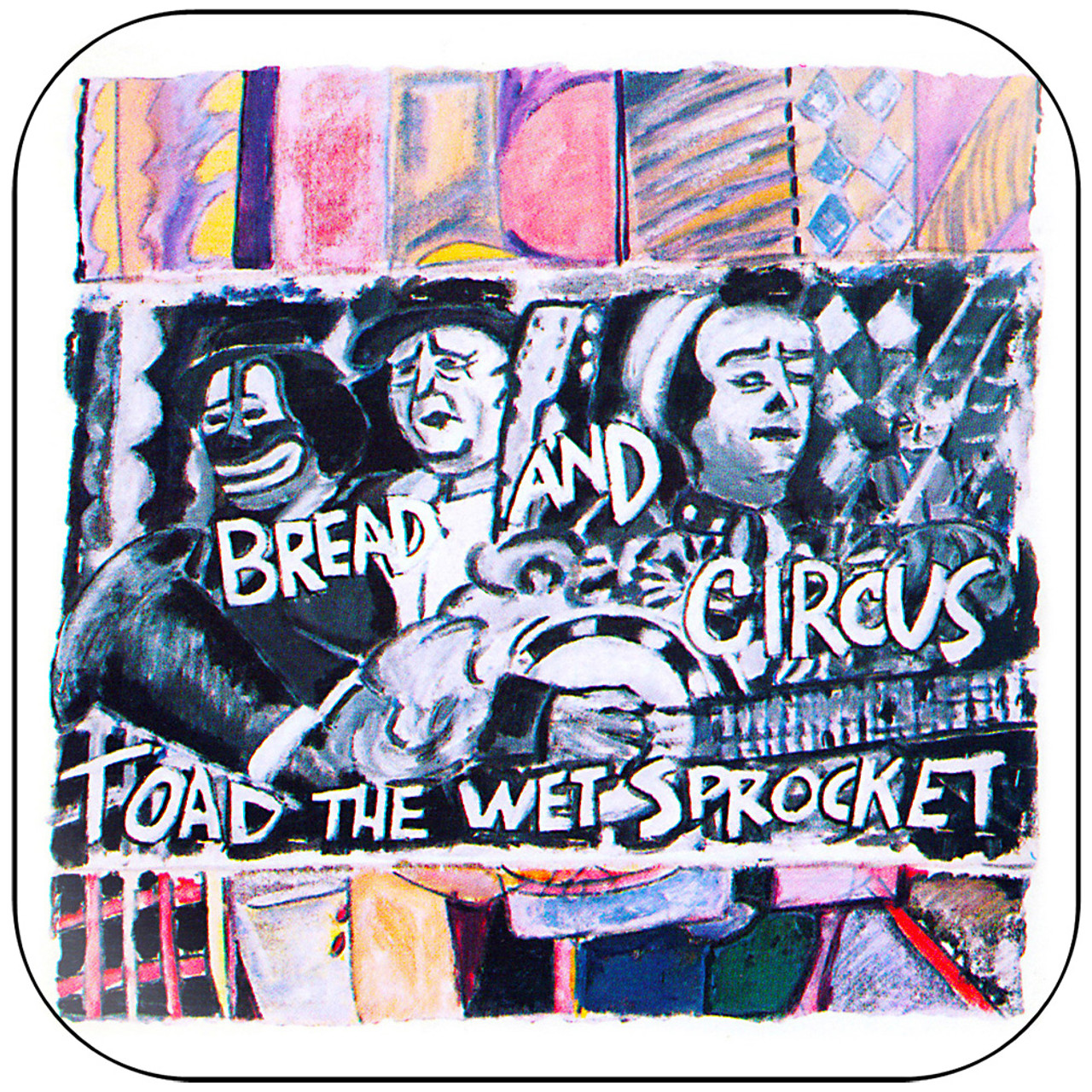 Toad the Wet Sprocket - Bread And Circus Album Cover Sticker