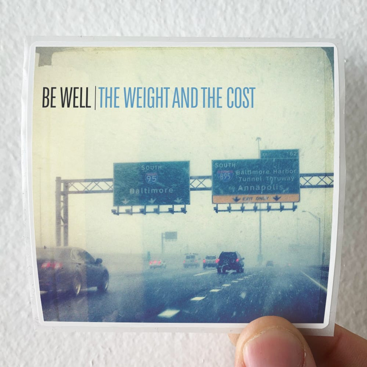 Be Well The Weight And The Cost Album Cover Sticker