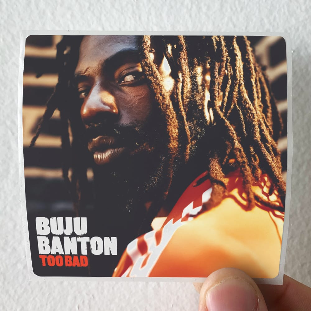 Buju Banton Too Bad Album Cover Sticker