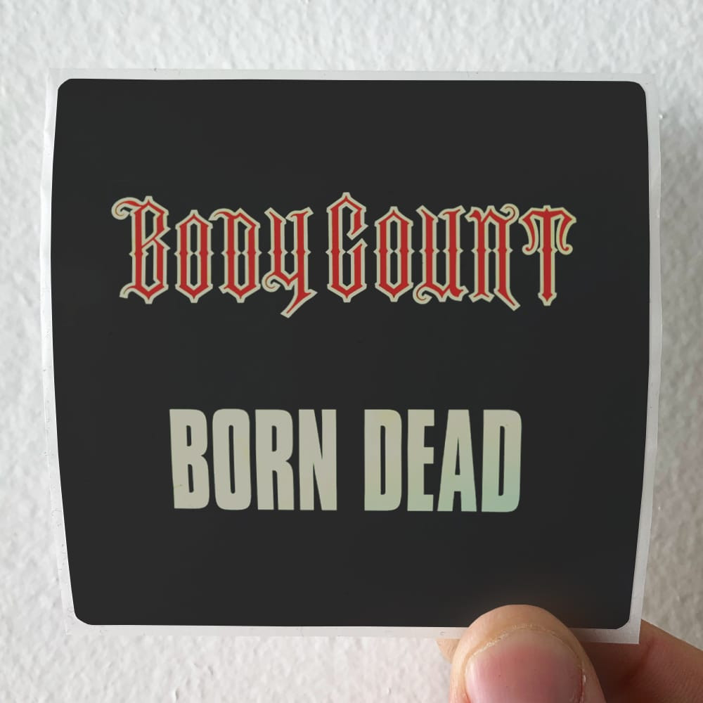 Body Count Born Dead 1 Album Cover Sticker