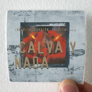 Calva-Y-Nada-Palpita-Corazn-Palpita-Album-Cover-Sticker