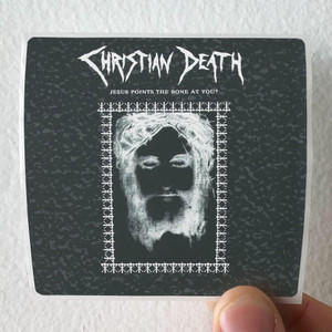 Christian-Death-Jesus-Points-The-Bone-At-You-Album-Cover-Sticker