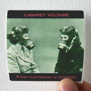 Cabaret-Voltaire-7885-Electropunk-To-Technopop-1978-1985-Album-Cover-Sticker