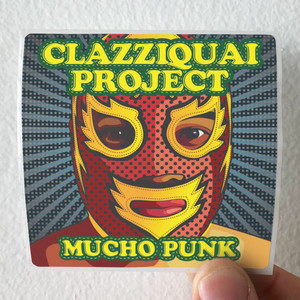 Clazziquai-Project-Mucho-Punk-Album-Cover-Sticker Clazziquai-Project-Mucho-Punk-Album-Cover-Sticker