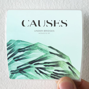 Causes-Under-Bridges-Acoustic-Ep-Album-Cover-Sticker