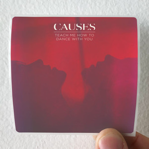 Causes-Teach-Me-How-To-Dance-With-You-Album-Cover-Sticker Causes-Teach-Me-How-To-Dance-With-You-Album-Cover-Sticker