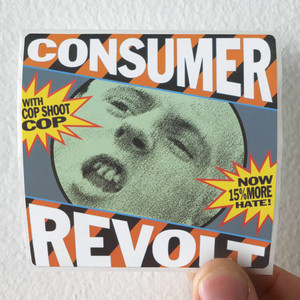 Cop-Shoot-Cop-Consumer-Revolt-Album-Cover-Sticker