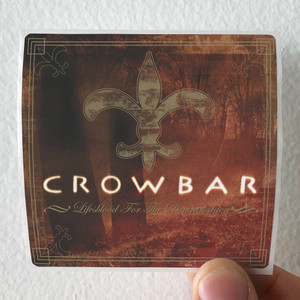 Crowbar-Lifesblood-For-The-Downtrodden-Album-Cover-Sticker Crowbar-Lifesblood-For-The-Downtrodden-Album-Cover-Sticker