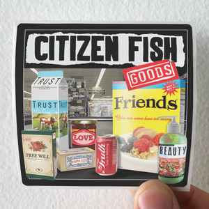 Citizen-Fish-Goods-Album-Cover-Sticker Citizen-Fish-Goods-Album-Cover-Sticker