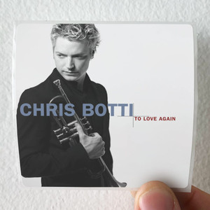 Chris-Botti-To-Love-Again-The-Duets-Album-Cover-Sticker Chris-Botti-To-Love-Again-The-Duets-Album-Cover-Sticker
