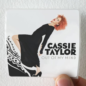 Cassie-Taylor-Out-Of-My-Mind-Album-Cover-Sticker Cassie-Taylor-Out-Of-My-Mind-Album-Cover-Sticker