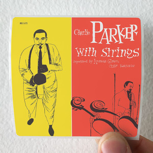 Charlie-Parker-Charlie-Parker-With-Strings-Album-Cover-Sticker Charlie-Parker-Charlie-Parker-With-Strings-Album-Cover-Sticker