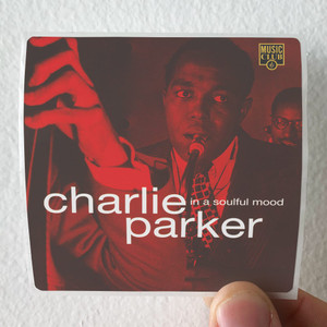 Charlie-Parker-In-A-Soulful-Mood-Album-Cover-Sticker