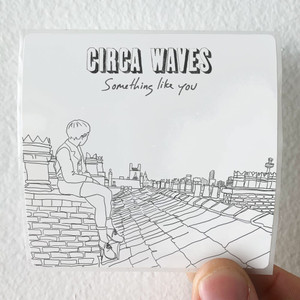 Circa-Waves-Something-Like-You-Album-Cover-Sticker Circa-Waves-Something-Like-You-Album-Cover-Sticker