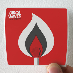 Circa-Waves-Fire-That-Burns-Album-Cover-Sticker Circa-Waves-Fire-That-Burns-Album-Cover-Sticker