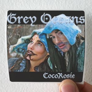 CocoRosie-Grey-Oceans-Album-Cover-Sticker CocoRosie-Grey-Oceans-Album-Cover-Sticker
