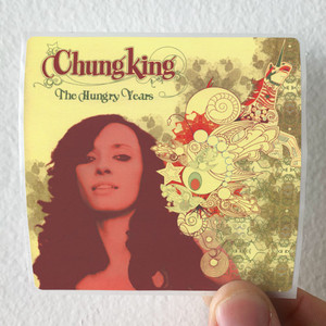Chungking-The-Hungry-Years-Album-Cover-Sticker Chungking-The-Hungry-Years-Album-Cover-Sticker