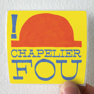 Chapelier-Fou--Lp2017-Album-Cover-Sticker Chapelier-Fou--Lp2017-Album-Cover-Sticker