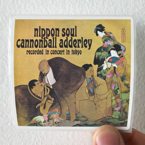 Cannonball-Adderley-Nippon-Soul-Recorded-In-Concert-In-Tokyo-Album-Cover-Sticker