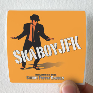 Cherry-Poppin-Daddies-Skaboy-Jfk-Album-Cover-Sticker Cherry-Poppin-Daddies-Skaboy-Jfk-Album-Cover-Sticker