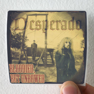 Desperado-Bloodied-But-Unbowed-Album-Cover-Sticker