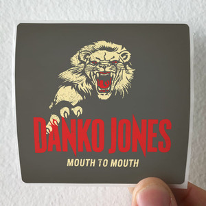 Danko-Jones-Mouth-To-Mouth-1-Album-Cover-Sticker