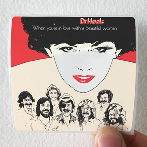Dr-Hook-When-Youre-In-Love-With-A-Beautiful-Woman-Album-Cover-Sticker Dr-Hook-When-Youre-In-Love-With-A-Beautiful-Woman-Album-Cover-Sticker