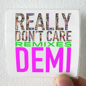 Demi-Lovato-Really-Dont-Care-Remixes-Album-Cover-Sticker Demi-Lovato-Really-Dont-Care-Remixes-Album-Cover-Sticker