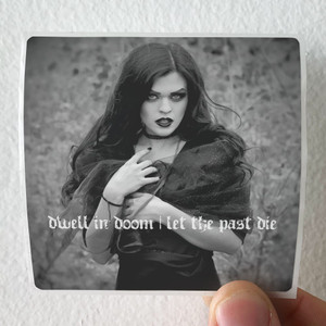 Dwell-In-Doom-Let-The-Past-Die-Album-Cover-Sticker