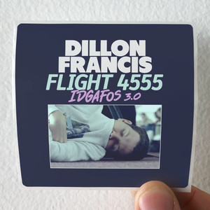 Dillon-Francis-Flight-4555-Idgafos-30-Album-Cover-Sticker
