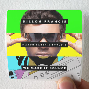 Dillon-Francis-We-Make-It-Bounce-Album-Cover-Sticker Dillon-Francis-We-Make-It-Bounce-Album-Cover-Sticker